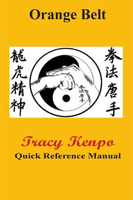 Tracy Kenpo Orange Belt
Quick Reference
